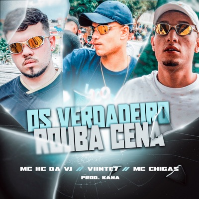 Os Verdadeiro Rouba Cena (feat. prod kana) - Single