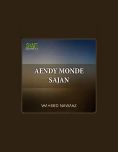 Écoutez Waheed Nawaaz, regardez des vidéoclips, lisez la biographie, consultez les dates de tournée et plus encore !