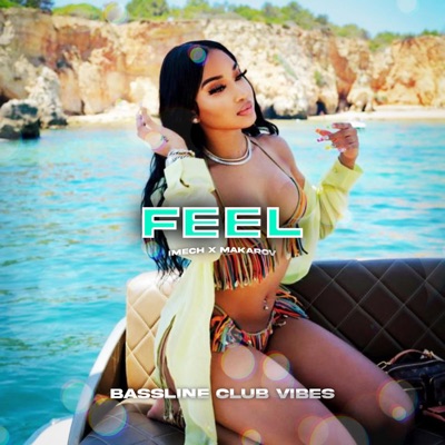 Feel (feat. iMech & Makarov) - Single