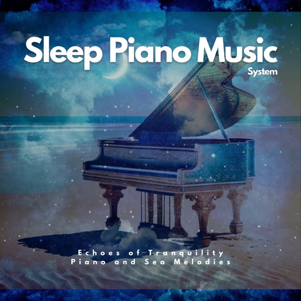 Echoes of Tranquility: Piano and Sea Melodies