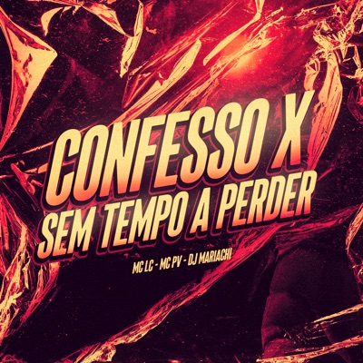 Confesso X Sem Tempo a Perder - Single