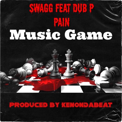 Music Game (feat. Dub P & Pain) - Single
