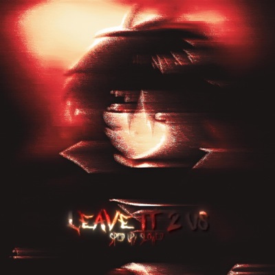 leave it 2 us (Sped Up/Slowed) [feat. smhslasha] - Single