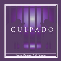 Culpado (feat. Carrasco) - Single - Bruno Marques Fly