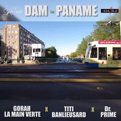 Dam Paname (feat. Gorah & Dr. Prime) - Single