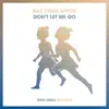 Don't Let Me Go