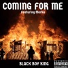 Coming for Me (feat. Marka) - Single