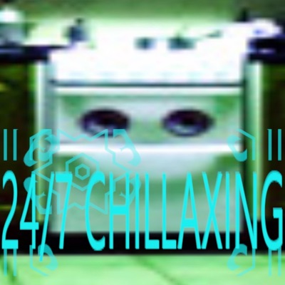 24/7 Chillaxing - Single
