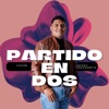 Partido En Dos - Single
