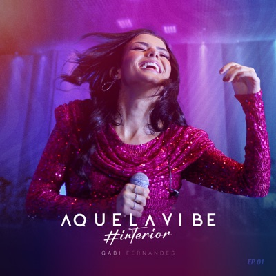 Aquela Vibe #Interior, Ep. 01 (Ao Vivo)