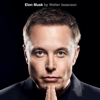 Elon Musk (Unabridged) - Walter Isaacson