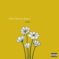 When the Sun Shines. - Single - J-Tek