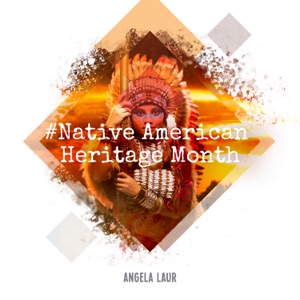 #Native American Heritage Month