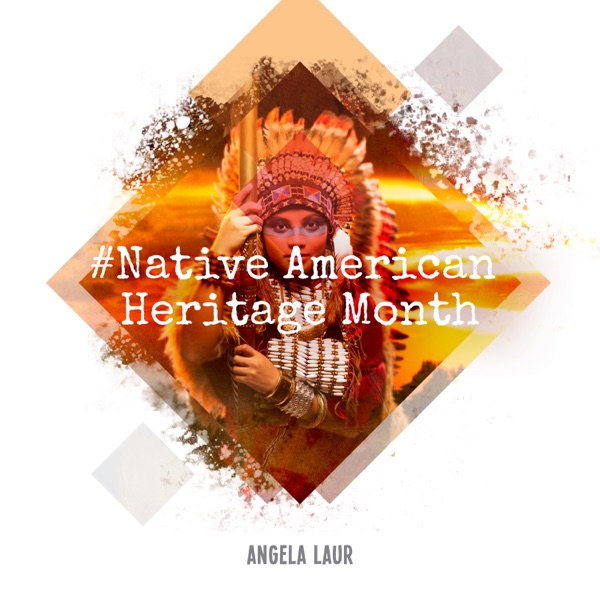 #Native American Heritage Month