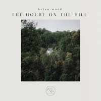 The House on the Hill - Brian Ward