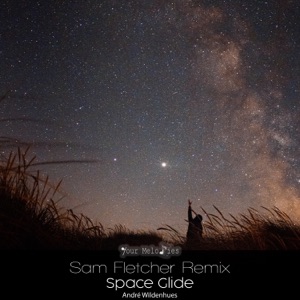 Space Glide (Sam Fletcher Remix) - EP