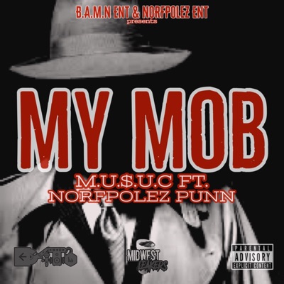 My Mob (feat. B. Frank & Norfpolez Punn) - Single