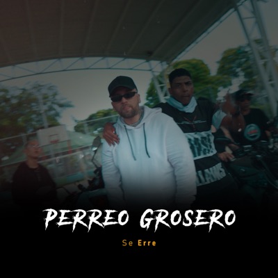 Perreo Grosero - Single