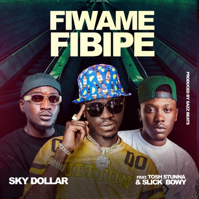 Fiwame Fibipe (feat. Tosh Yung Stunna & Slick Bowy) - Single