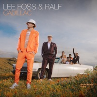 Cadillac - Single - Lee Foss & Ralf