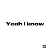 Yeah I know - Single - Josiah