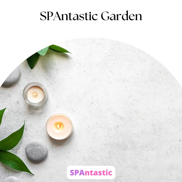 SPAntastic Garden - EP