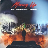 Moving Up (feat. Amy Knight) - Single - Cam Crest