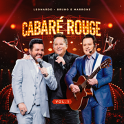 Cabaré Rouge, Vol. 1 - Bruno & Marrone & Leonardo