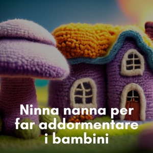 Ninna Nanna Per Far Addormentare I Bambini