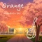 Orange - Mandolin Ver (Original Tempo) - BloggerMandolin lyrics