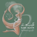 Slow Death (feat. Sajad Afsharian) - Single