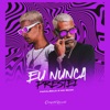 Eu Nunca Prestei - Single