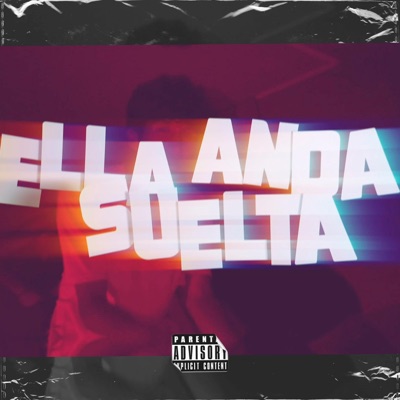 Ella anda suelta (feat. J-Skrt & Baked) - Single