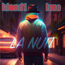 La nuit (feat. Izno) Blond1
