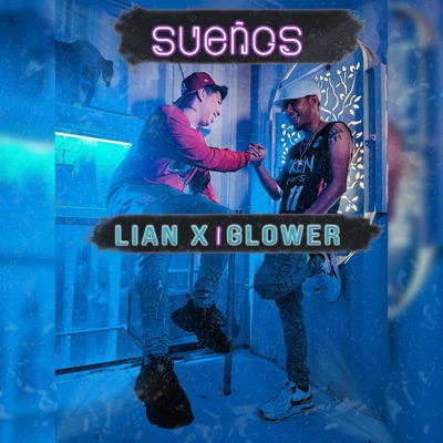 Sueños (feat. Glower) [Radio Edit] [Radio Edit] - Single