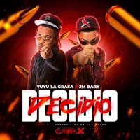 DECIDIO (feat. Yuyu La Grasa) - Single - JMBaby
