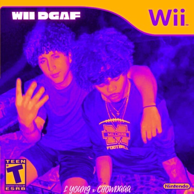WII DGAF (feat. Chowdaaa) - Single