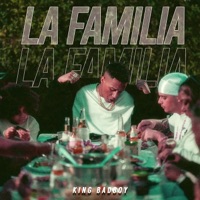 La Familia - Single - King BadBoy