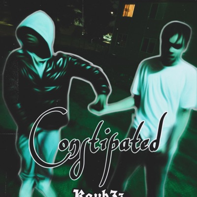 Constipated (feat. KayB3gz) - Single