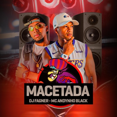 MACETADA (feat. MC Andynho Black) - Single