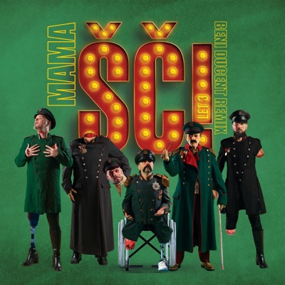 Mama ŠČ! (feat. Beni Ducent) [Beni Ducent Remix] - Single