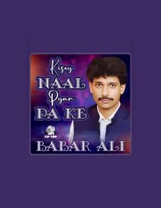 Luister naar Babar Ali, bekijk muziekvideo's, lees de bio, bekijk de tourdata, en meer!