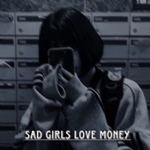 Sad Girls Love Money artwork
