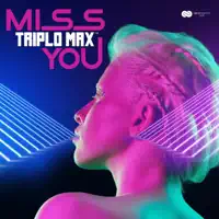 Miss You — Triplo Max