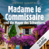 Madame le Commissaire und die Mauer des Schweigens: Isabelle Bonnet 10 - Pierre Martin