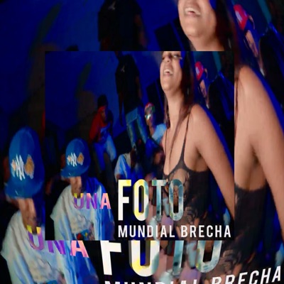 TU VA QUERE UNA FOTO,Mundial Brecha (feat. Oveja Produciendo) - Single