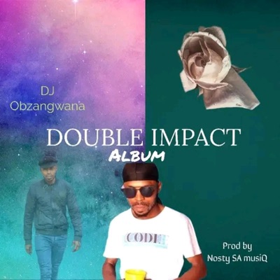 Double Impact (feat. Nosty Sa Musiq)