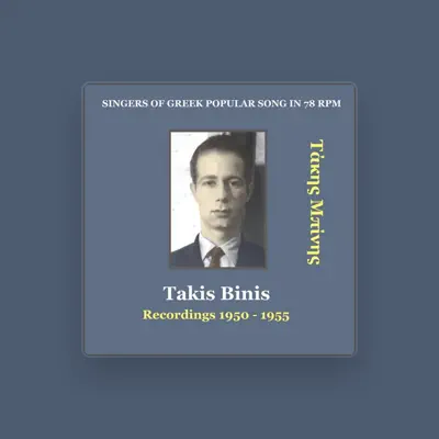 Listen to Tákis Bínis, watch music videos, read bio, see tour dates & more!