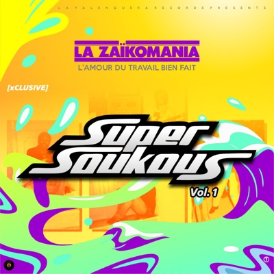 Super Soukous Vol1.  La Zaïkomania (L' Amour Du Travail Bien Fait) - EP