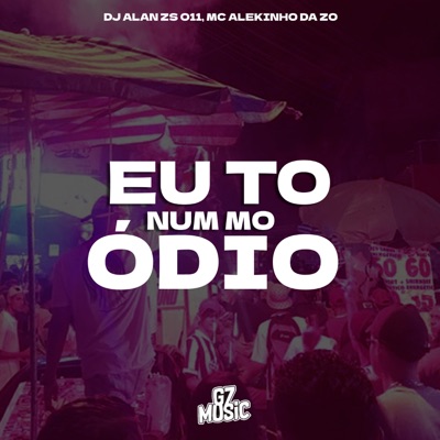 Eu To Num Mo Ódio - Single